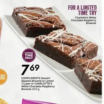 Sobeys COMPLIMENTS Dessert Squares Brownie or Lemon 7-Layer or CHARLOTTE'S White Chocolate Raspberry Brownie 400 g offer