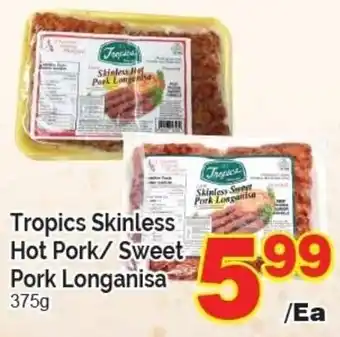 T&T Supermarket Tropics Skinless Hot Pork/Sweet Pork Longanisa 375g offer