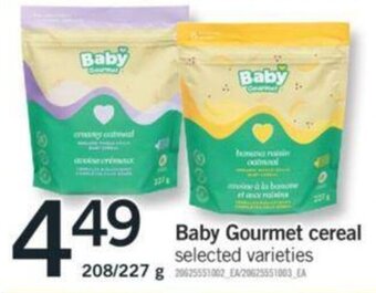 Fortinos Baby Gourmet cereal selected varieties 208/227 g offer