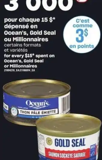 Provigo Ocean's, Gold Seal or Millionnaires 21004270 EA/21186814 EA offer