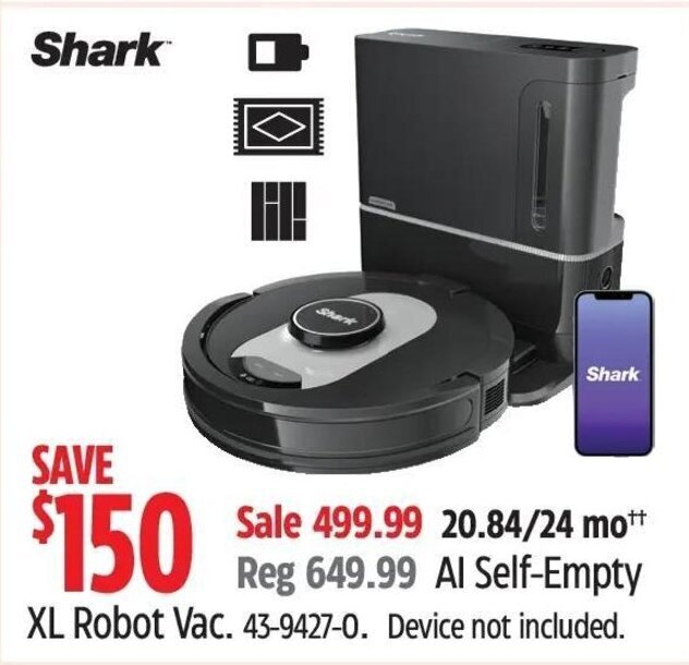 Canadian Tire Sale 499.99 20.84/24 mot Reg 649.99 Al Self-Empty XL Robot Vac. 43-9427-0. Device not included. offer