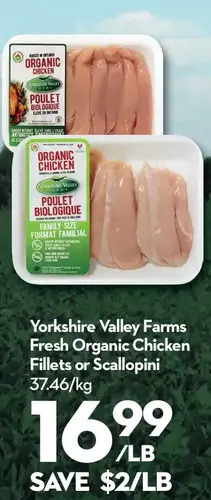 Longo's Yorkshire valley farms fresh organic chicken fillets or scallopini offer