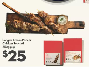 Longo's Longo's frozen pork or chicken souvlaki offer