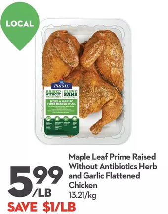 Longo's Maple leaf prime raised without antibiotics herb and garlic flattened chicken offer