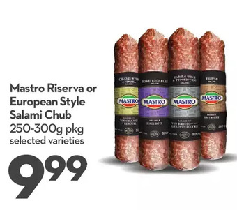 Longo's Mastro riserva or european style salami chub offer