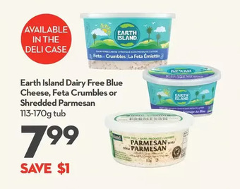 Longo's Earth island dairy free blue cheese, feta crumbles or shredded parmesan offer
