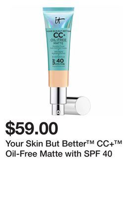 Sephora Your skin but better™ cc+™ oil-free matte with spf 40 offer