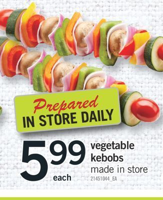 Fortinos Vegetable kebobs offer