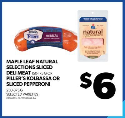 Real Canadian Superstore Maple leaf natural selections sliced deli meat, 150-175 g or piller's kolbassa or sliced pepperoni, 250-375 g offer