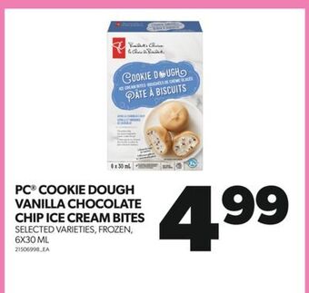 Real Canadian Superstore Pc® cookie dough vanilla chocolate chip ice cream bites, 6x30 ml offer