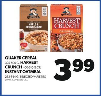 Real Canadian Superstore Quaker cereal 325-500 g, harvest crunch 400-510 g or instant oatmeal 232-344 g offer