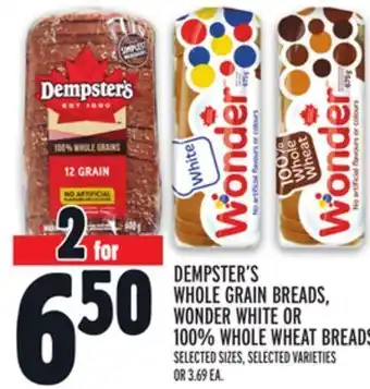 Metro Dempster's whole grain breads, wonder white or 100% whole wheat breads offer