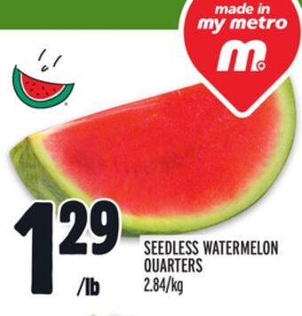 Metro Seedless watermelon quarters offer