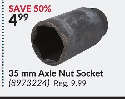 Princess Auto 35 mm axle nut socket offer