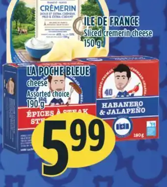 Marché Adonis Ile de france sliced cremerin cheese offer