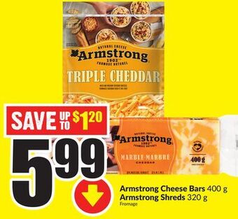 Chalo FreshCo Armstrong cheese bars 400 g armstrong shreds 320 g offer