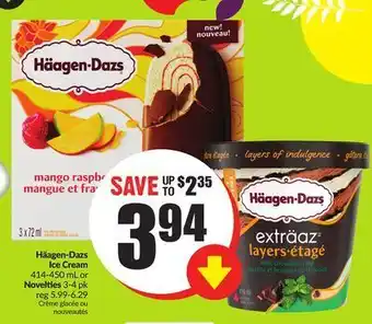 Chalo FreshCo Häagen-dazs ice cream 414-450 ml or novelties 3-4 pk offer