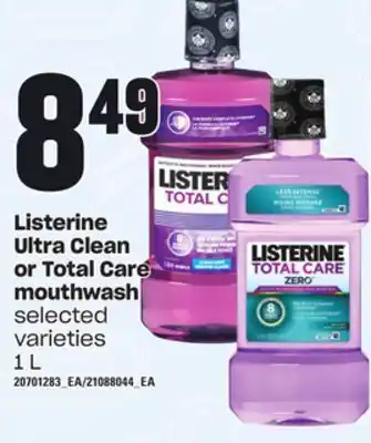 Zehrs Markets Listerine ultra clean or total care mouthwash, 1 l offer