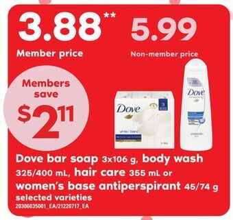 Zehrs Markets Dove bar soap 3x106 g, body wash 325/400 ml, hair care 355 ml or women's base antiperspirant 45/74 g offer