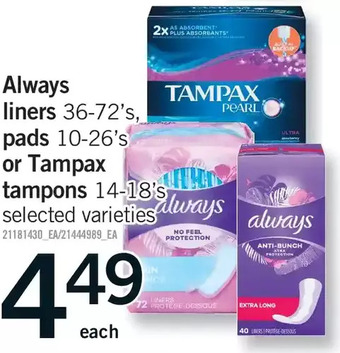 Fortinos Always liners, pads or tampax tampons offer