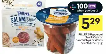 Foodland Piller's pepperoni snack cups or salami chips or whips offer