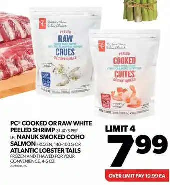 Real Canadian Superstore Pc cooked or raw white peeled shrimp, nanuk smoked coho salmon or atlantic lobster tails offer