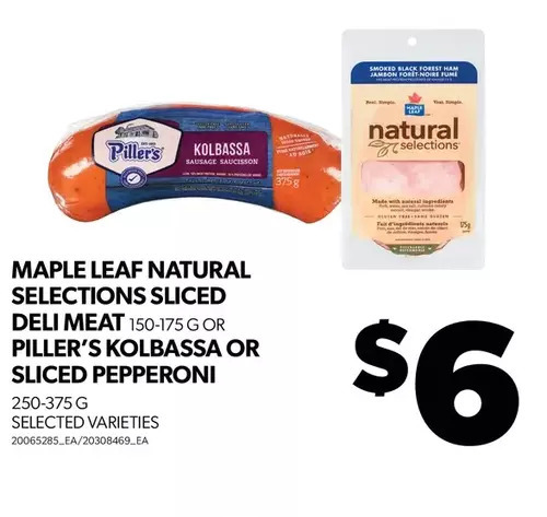 Real Canadian Superstore Maple leaf natural selections sliced deli meat or piller's kolbassa or sliced pepperoni offer