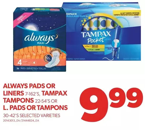 Real Canadian Superstore Always pads or liners, tampax tampons, l. pads or tampons offer
