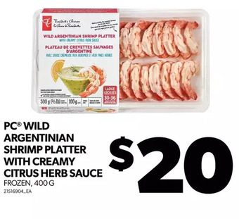 Real Canadian Superstore Pc wild argentinian shrimp platter with creamy citrus herb sauce offer