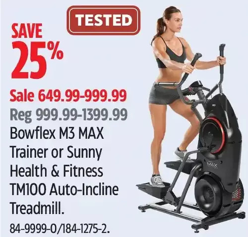 Canadian Tire Bowflex m3 max trainer or sunny health & fitness tm100 auto-incline treadmill offer