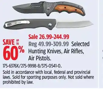 Canadian Tire Hunting knives, air rifles, air pistols. offer