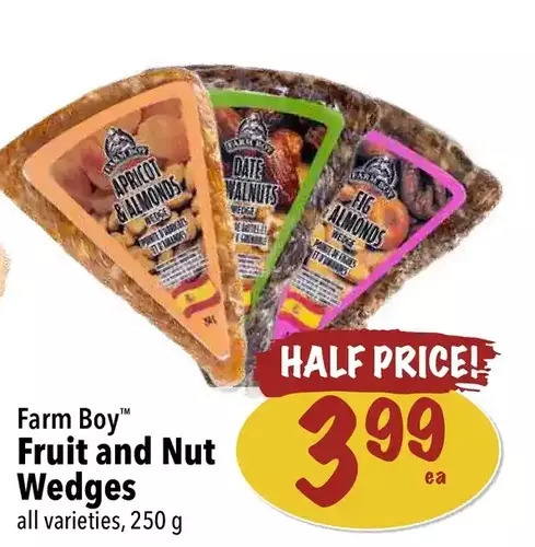 Farm Boy Farm boy fruit and nut wedges offer
