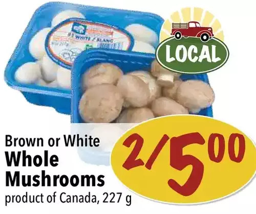 Farm Boy Whole mushrooms offer