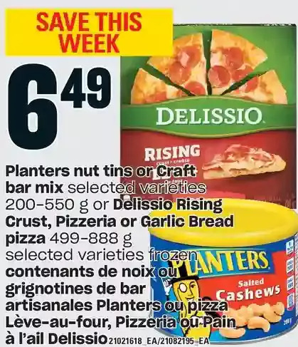 Independent Grocer Planters nut tins or craft bar mix or delissio rising crust, pizzeria or garlic bread pizza offer