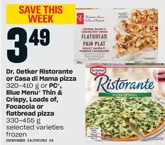 Loblaws Dr. oetker ristorante or casa di mama pizza or pc, blue menu thin & crispy, loads of, focaccia or flatbread pizza offer
