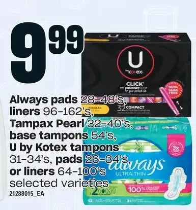 Loblaws Always pads, liners, tampax pearl, base tampons, u by kotex tampons, pads or liners offer