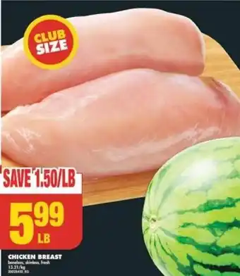 No Frills CHICKEN BREAST boneless, skinless, fresh offer