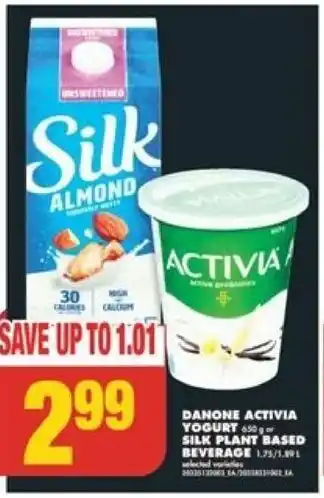 No Frills DANONE ACTIVIA YOGURT 650ger SILK PLANT BASED BEVERAGE offer