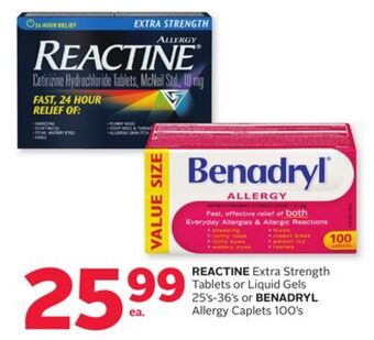 Rexall Reactine extra strength tablets or liquid gels 25's-36's or benadryl allergy caplets 100's offer