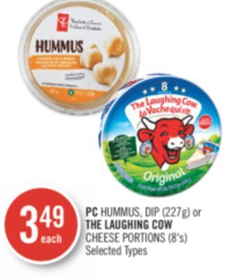 Shoppers Drug Mart Pc hummus, dip (227g) or the laughing cow cheese portions (8's) offer