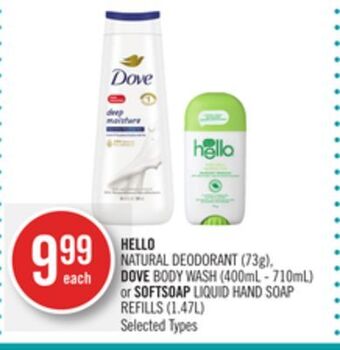 Shoppers Drug Mart Hello natural deodorant (73g), dove body wash (400ml - 710ml) or softsoap liquid hand soap refills (1.47l) offer