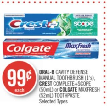 Shoppers Drug Mart Oral-b cavity defense manual toothbrush (1's), crest complete+scope (50ml) or colgate maxfresh (52ml) toothpaste offer