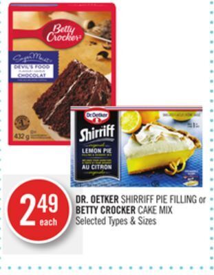 Shoppers Drug Mart Dr. oetker shirriff pie filling or betty crocker cake mix offer