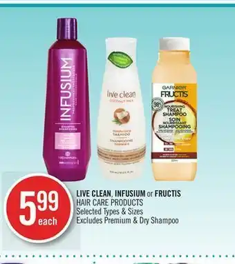 Shoppers Drug Mart Live clean, infusium or fructis hair care care products offer