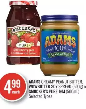 Shoppers Drug Mart Adams creamy peanut butter, wowbutter soy spread or smucker's pure jam offer