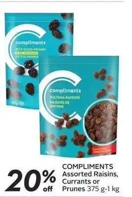 Sobeys COMPLIMENTS Assorted Raisins, Currants or Prunes 375 g-1 kg offer
