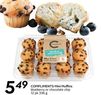 Sobeys COMPLIMENTS Mini Muffins blueberry or chocolate chip 12 pk 336 g offer