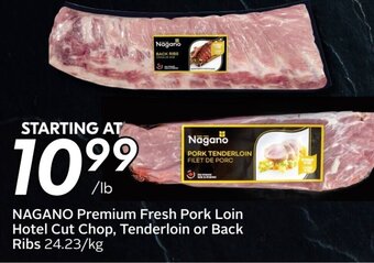 Sobeys NAGANO Premium Fresh Pork Loin Hotel Cut Chop, Tenderloin or Back Ribs offer