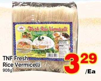 T&T Supermarket TNF Fresh Rice Vermicelli 908g offer