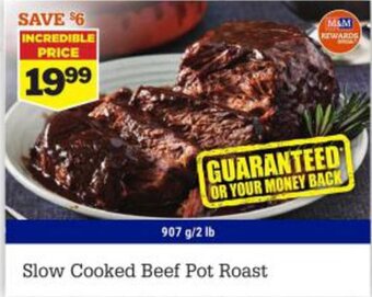 M&M Meat Shops Slow Cooked Beef Pot Roast offer